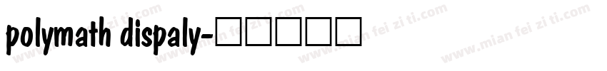 polymath dispaly字体转换